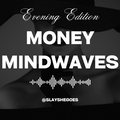 Promotional graphic for 'Money Mindwaves' with text and a sound wave icon on a black background.