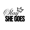 Black text 'Slay SHE GOES' with a crown icon on a white background