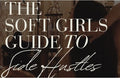 Text overlay on a blurred background with 'The Soft Girls Guide to Side Hustles' written.